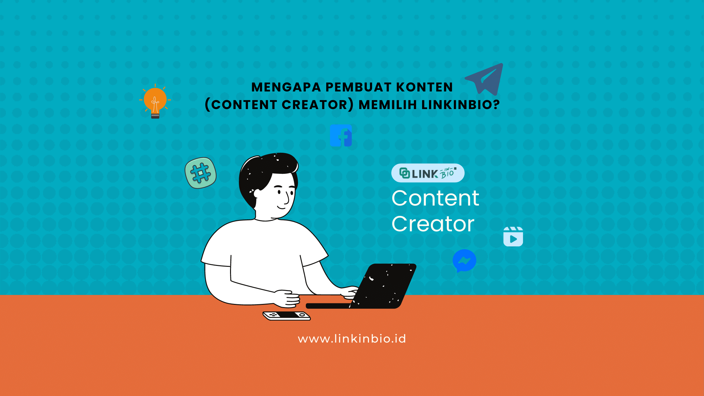 Mengapa pembuat konten (Content Creator) memilih linkinbio?
